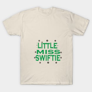 LITTLE MISS SWIFTIE T-Shirt